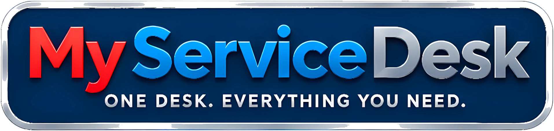 My ServiceDesk — One Desk. Everything You Need.